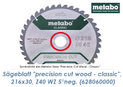 216 x 30mm Metabo Sägeblatt Precision Cut Wood...